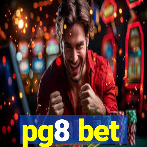 pg8 bet